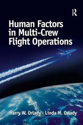Human Factors in Multi-Crew Flight Operations(English, Paperback, Orlady Harry W.)