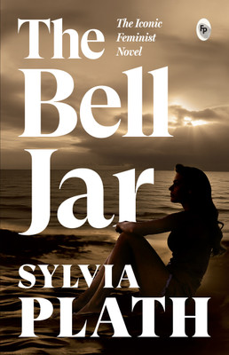 The Bell Jar(English, Paperback, Plath Sylvia)