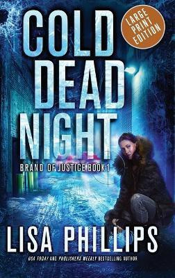 Cold Dead Night(English, Hardcover, Phillips Lisa)