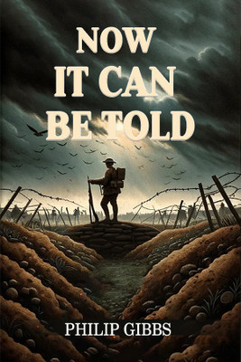 Now It Can Be Told (Edition2024)(English, Paperback, Gibbs Philip)