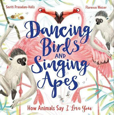 Dancing Birds and Singing Apes(English, Hardcover, Prasadam-Halls Smriti)