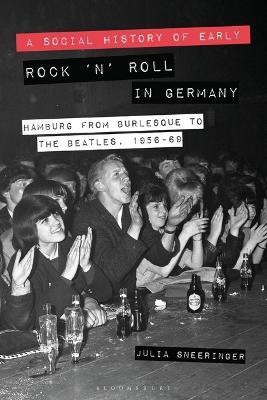 A Social History of Early Rock 'n' Roll in Germany(English, Electronic book text, Sneeringer Julia Associate Professor)