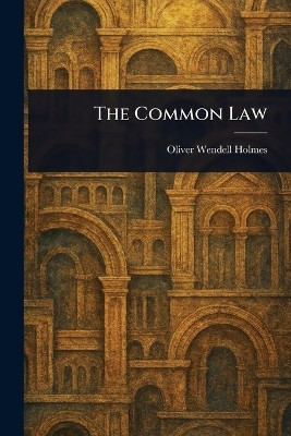 The Common Law(English, Paperback, Holmes Oliver Wendell)