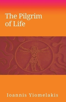 The Pilgrim of Life(English, Paperback, Yiomelakis Ioannis)