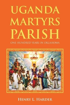 Uganda Martyrs Parish(English, Paperback, Harder Henry L)