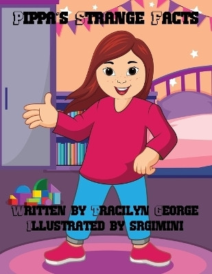 Pippa's Strange Facts(English, Paperback, George Tracilyn)