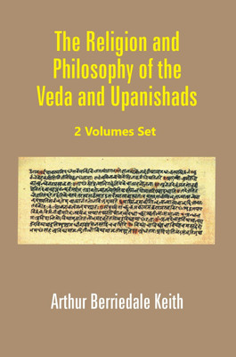 The Religion and Philosophy of the Veda and Upanishads Volume 2 Vols. Set(Paperback, Arthur Berriedale Keith)