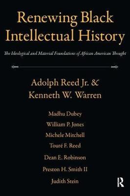 Renewing Black Intellectual History(English, Paperback, Reed Adolph)