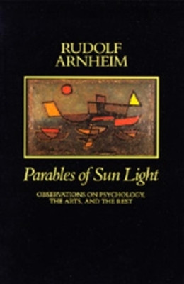 Parables of Sun Light(English, Paperback, Arnheim Rudolf)