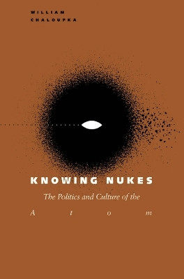 Knowing Nukes(English, Paperback, Chaloupka William)