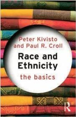 RACE AND ETHNICITY The Basics(Paperback, Peter Kivisto)