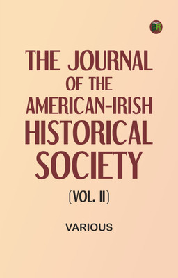 The Journal of the American-Irish Historical Society (Vol. II)(Paperback, Various)