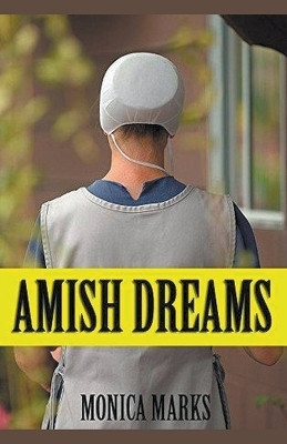 Amish Dreams(English, Paperback, Marks Monica)