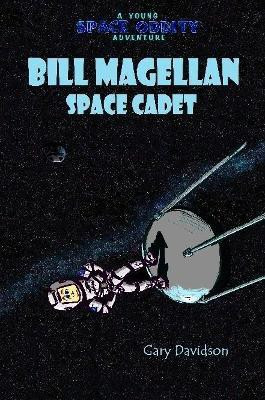 BILL MAGELLAN - Space Cadet(English, Paperback, Davidson Gary)