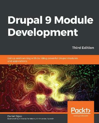 Drupal 9 Module Development(English, Paperback, Sipos Daniel)