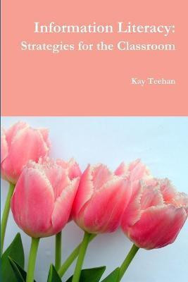 Information Literacy(English, Paperback, Teehan Kay)