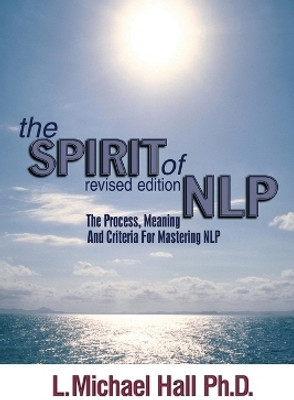 The Spirit of NLP(English, Paperback, Hall L Michael)