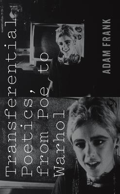 Transferential Poetics, from Poe to Warhol(English, Electronic book text, Frank Adam)