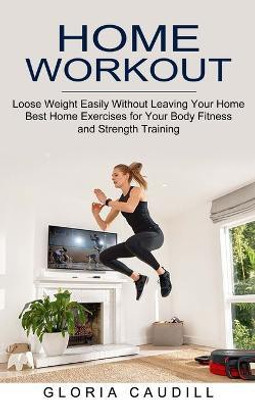 Home Workout(English, Paperback, Caudill Gloria)