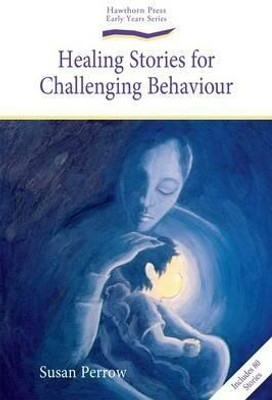 Healing Stories for Challenging Behaviour(English, Paperback, Perrow Susan)