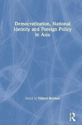 Democratization, National Identity and Foreign Policy in Asia(English, Hardcover, unknown)