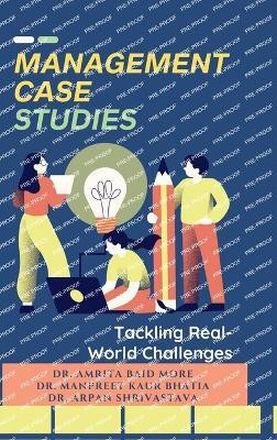 Management Case Studies(English, Hardcover, Dr. Amrita Baid More)