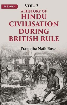 A History of Hindu Civilisation during British Rule 2nd(Paperback, Pramatha Nath Bose)