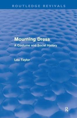 Mourning Dress (Routledge Revivals)(English, Paperback, Taylor Lou)