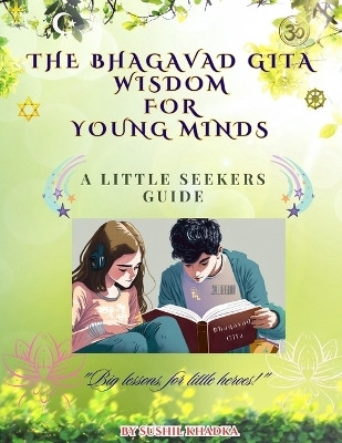 The Bhagavad Gita Wisdom for Young Minds(English, Paperback, Khadka Sushil)