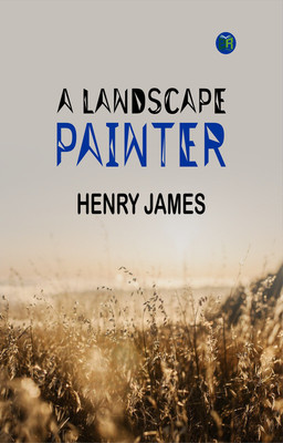 A LANDSCAPE PAINTER(Paperback, HENRY JAMES)
