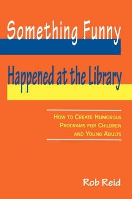Something Funny Happened at the Library(English, Paperback, American Library Association)