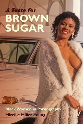 A Taste for Brown Sugar(English, Hardcover, Miller-Young Mireille)
