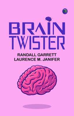 Brain Twister(Paperback, Randall Garrett, Laurence M. Janifer)