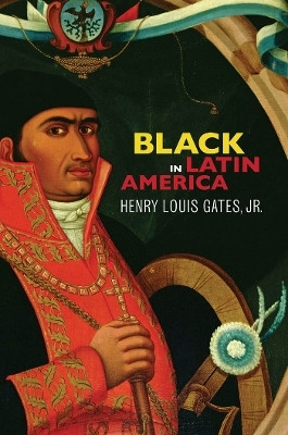 Black in Latin America(English, Hardcover, Gates Jr. Henry Louis)