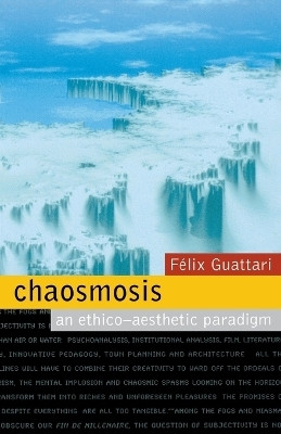 Chaosmosis(English, Paperback, Guattari Felix)