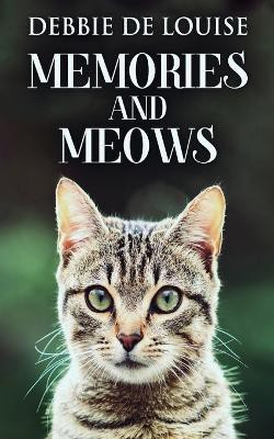 Memories And Meows(English, Paperback, De Louise Debbie)