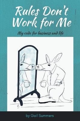 Rules Don't Work for Me(English, Paperback, Summers Gail)