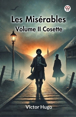 Les Miserables Volume II Cosette(English, Paperback, Hugo Victor)