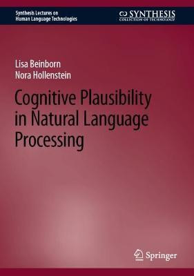 Cognitive Plausibility in Natural Language Processing(English, Hardcover, Beinborn Lisa)