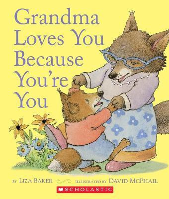 Grandma Loves You Because You're You(English, Board book, Baker Liza)