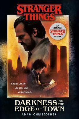 Stranger Things: Darkness on the Edge of Town(English, Paperback, Christopher Adam)