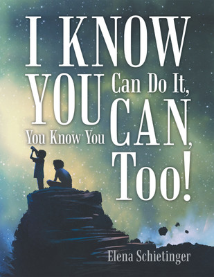 I Know You Can Do It, You Know You Can, Too!(English, Hardcover, Schietinger Elena)