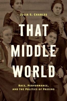 That Middle World(English, Paperback, Charles Julia S.)