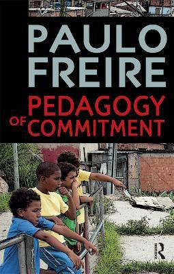 Pedagogy of Commitment(English, Paperback, Freire Paulo)