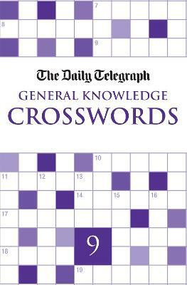 Daily Telegraph General Knowledge Crosswords 9(English, Paperback, Telegraph Group Limited)