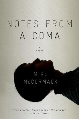 Notes from a Coma(English, Paperback, McCormack Mike)