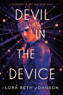 Devil in the Device(English, Hardcover, Johnson Lora Beth)