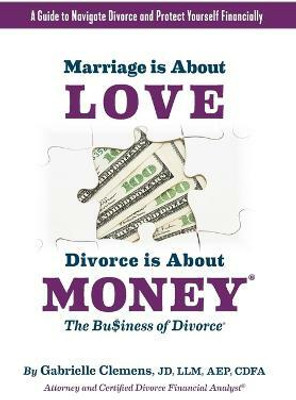 Marriage is About Love Divorce Is About Money(English, Paperback, Clemens Gabrielle)