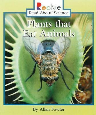 Rookie Read About Science- Plants That Eat Animals(English, Paperback, Fowler Allan)