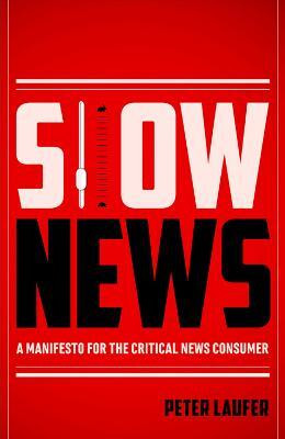 Slow News(English, Paperback, Laufer Peter)